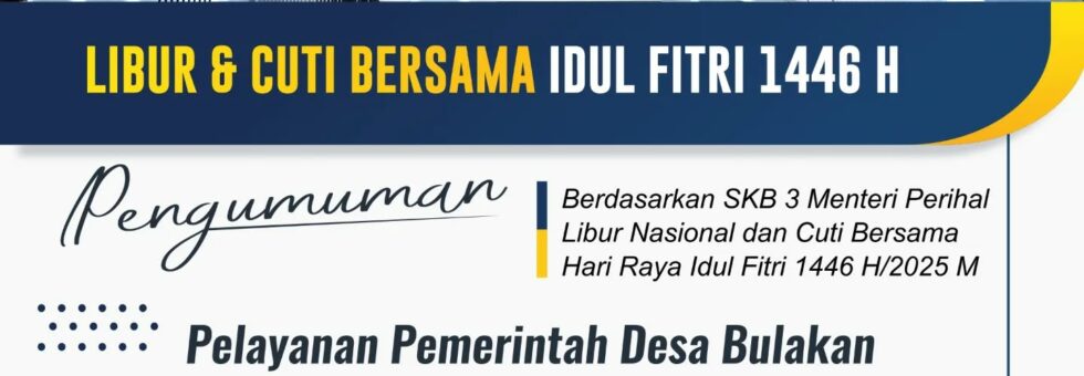 Informasi Pelayanan: Libur dan Cuti Bersama Lebaran 2025